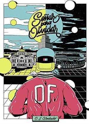 SOÑAR PARA OLVIDAR | 9788417479442 | J. ALVARADO, O.