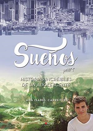 SUEÑOS (I PARTE) | 9788417590109 | CARRETERO GARCÍA, ANA ISABEL