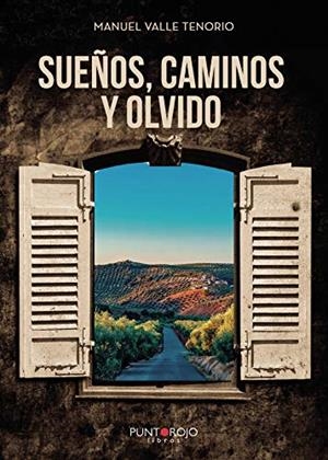 SUEÑOS, CAMINOS Y OLVIDO | 9788417715540 | VALLE TENORIO, MANUEL