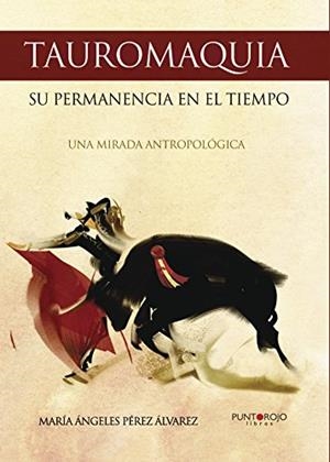 TAUROMAQUIA | 9788416937110 | PÉREZ ÁLVAREZ, MARÍA ÁNGELES