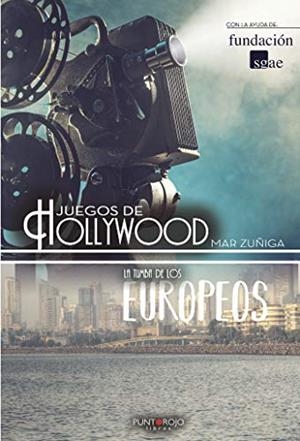 TEATRO MAR ZÚÑIGA (JUEGOS DE HOLLYWOOD-LA TUMBA DE LOS EUROPEOS) | 9788417479473 | ZÚÑIGA GIMÉNEZ, MAR