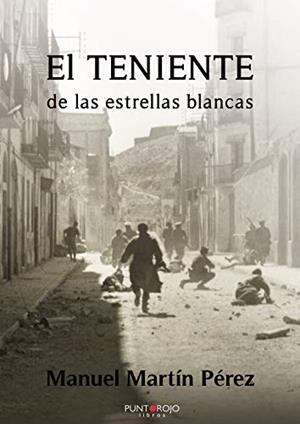 TENIENTE DE LAS ESTRELLAS BLANCAS, EL | 9788418109690 | MARTÍN PÉREZ, MANUEL
