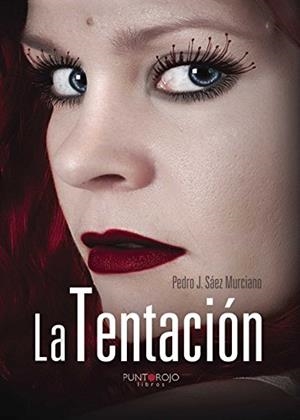 TENTACIÓN, LA | 9788416157662 | SÁEZ MURCIANO, PEDRO J.