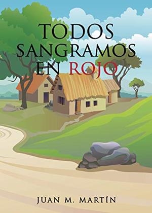 TODOS SANGRAMOS EN ROJO | 9788417848934 | M. MARTÍN, JUAN