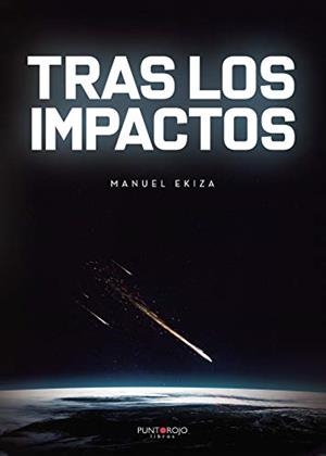 TRAS LOS IMPACTOS | 9788418270758 | EKIZA, MANUEL
