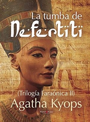 TUMBA DE NEFERTITI, LA | 9788416658251 | KYOPS, AGATHA