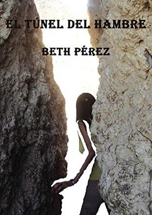 TÚNEL DEL HAMBRE, EL | 9788417049959 | PÉREZ, BETH