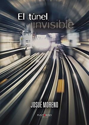 TÚNEL INVISIBLE, EL | 9788416611300 | MORENO, JOSUÉ