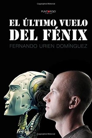 ÚLTIMO VUELO DEL FÉNIX, EL | 9788416439249 | URIEN DOMÍNGUEZ, FERNANDO