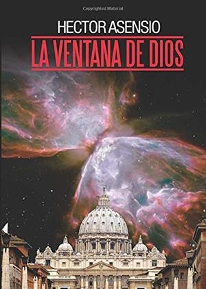 VENTANA DE DIOS, LA | 9788415833628 | ASENSIO FIGUEROLA, HÉCTOR