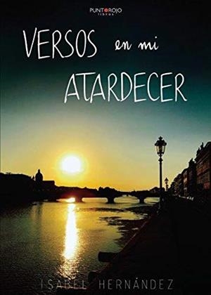 VERSOS EN MI ATARDECER | 9788418109737 | HERNÁNDEZ, ISABEL