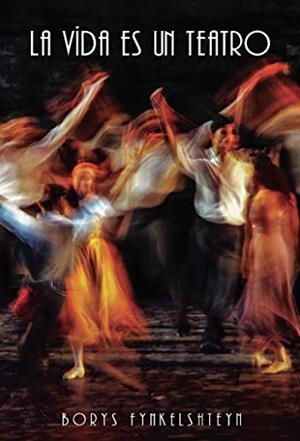 VIDA ES UN TEATRO, LA | 9788417520502 | FYNKELSHTEYN, BORYS