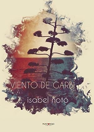 VIENTO DE GARBI | 9788417295363 | NOTÓ IGUAL, ISABEL