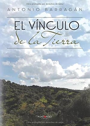VÍNCULO DE LA TIERRA, EL | 9788416658053 | BARRAGÁN, ANTONIO