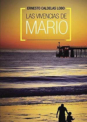 VIVENCIAS DE MARIO, LAS | 9788415833314 | CALDELAS LOBO, ERNESTO