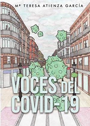VOCES DEL COVID-19 | 9788418416569 | ATIENZA GARCÍA, Mª TERESA