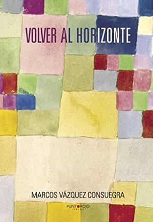 VOLVER AL HORIZONTE | 9788417004262 | VAZQUEZ CONSUEGRA, MARCOS