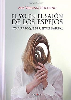 YO EN EL SALÓN DE LOS ESPEJOS, CON UN TOQUE DE, EL | 9788416658688 | NOCERINO ROJAS, ANA VIRGINIA