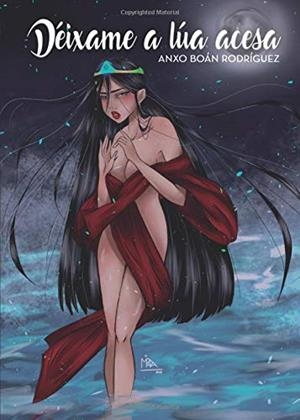 DÉIXAME A LÚA ACESA | 9788417715410 | BOÁN RODRÍGUEZ, ANXO