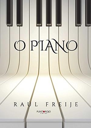 O PIANO | 9788416658077 | FREIJE SANTAMARINA, RAÚL