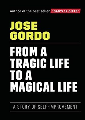 FROM A TRAGIC LIVE TO A MAGICAL LIFE | 9788417952433 | GORDO, JOSÉ