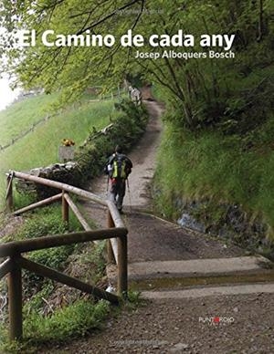 CAMINO DE CADA ANY, EL | 9788416007929 | ALBOQUERS BOSCH, JOSEP