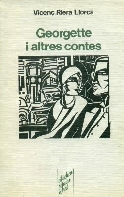 GEORGETTE I ALTRES CONTES | 9788472569119 | RIERA LLORCA, VICENÇ