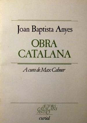 JOAN BAPTISTA ANYES. OBRA CATALANA | 9788472563049 | BAPTISTA ANYES, JOAN