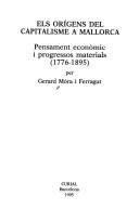 ORÍGENS DEL CAPITALISME A MALLORCA (1776–1895), ELS | 9788472569157 | MÓRA I FERRAGUT, GERARD