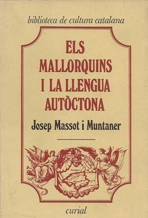 MALLORQUINS I LA LLENGUA AUTÒCTONA, ELS | 9788472562547 | MASSOT I MUNTANER, JOSEP