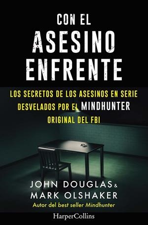 CON EL ASESINO ENFRENTE | 9788491396321 | DOUGLAS, JOHN / OLSHAKER, MARK