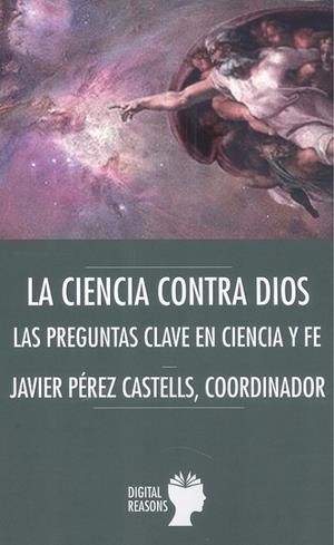 CIENCIA CONTRA DIOS, LA | 9788412327410 | PÉREZ CASTELLS, JAVIER
