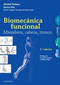 BIOMECANICA FUNCIONAL : MIEMBROS CABEZA TRONCO (2A ED) | 9788491132639 | DUFOUR, MICHEL/PILLU, MICHEL