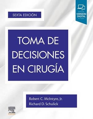 TOMA DE DECISIONES EN CIRUGIA (6ª ED) | 9788491136613 | MCINTYRE, ROBERT C.