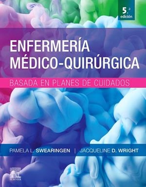 ENFERMERIA MEDICO-QUIRURGICA BASADA EN PLANES DE CUIDADO (5ª ED) | 9788491136040 | SWEARINGEN, PAMELA L.