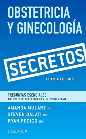 OBSTETRICIA Y GINECOLOGIA, SECRETOS (4 ED) | 9788491131540 | MULARZ, A.