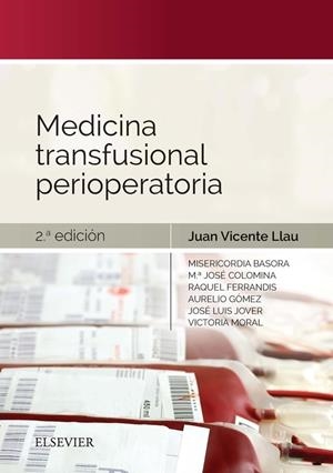 MEDICINA TRANSFUSIONAL PERIOPERATORIA (2 ED) | 9788491132417 | LLAU, JUAN VICENTE