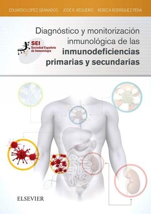 DIAGNOSTICO Y MONITORIZACION INMUNOLOGICA DE LAS INMUNODEFICIENCIAS PRIMARIAS Y SECUNDARIAS | 9788490228852 | LOPEZ GRANADOS, EDUARDO / REGUEIRO GONZALEZ