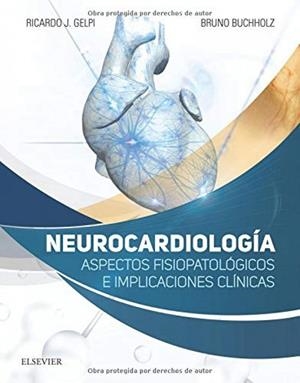 NEUROCARDIOLOGIA | 9788491131557 | GELPI, RICARDO J. / BUCHHOLZ, BRUNO