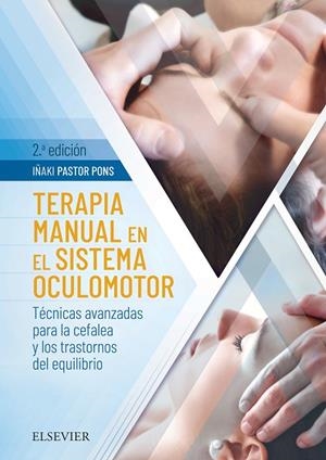 TERAPIA MANUAL EN EL SISTEMA OCULOMOTOR (2º ED) | 9788491132677 | PASTOR PONS, IÑAKI