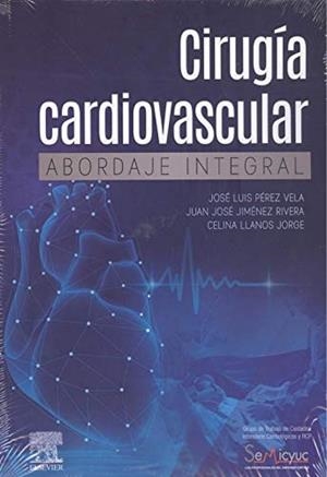 CIRUGIA CARDIOVASCULAR ABORDAJE INTEGRAL | 9788491135807 | PEREZ VELA, J.