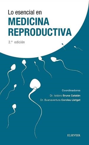 LO ESENCIAL EN MEDICINA REPRODUCTIVA (2ª EDICION) | 9788491130987