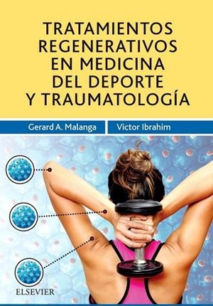 TRATAMIENTOS REGENERATIVOS EN MEDICINA DEL DEPORTE Y TRAUMA | 9788491133810 | MALANGA, GERARD / IBRAHIM, VICTOR