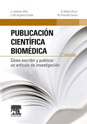 PUBLICACION CIENTIFICA BIOMEDICA (2ª ED) | 9788490228708 | JIMENEZ VILLA, JOSEP / ARGIMON, J. M.