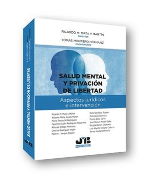 SALUD MENTAL Y PRIVACION DE LIBERTAD | 9788412367164 | MATA Y MARTIN, RICARDO M.