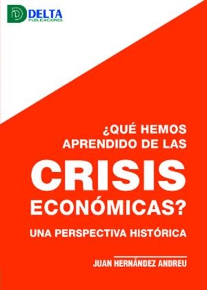 QUE HEMOS APRENDIDO DE LAS CRISIS ECONOMICAS? | 9788416383979 | HERNANDEZ ANDREU, JUAN