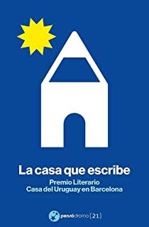 CASA QUE ESCRIBE, LA | 9788412373066 | AUTORES, AUTORES
