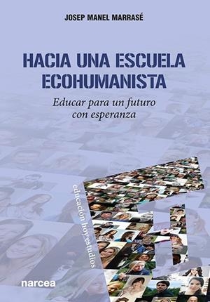 HACIA  UNA ESCUELA ECOHUMANISTA | 9788427728479 | MARRASÉ, JOSEP M.