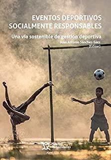 EVENTOS DEPORTIVOS SOCIALMENTE RESPONSABLES | 9788418656149 | SÁNCHEZ-SÁEZ, JUAN A.