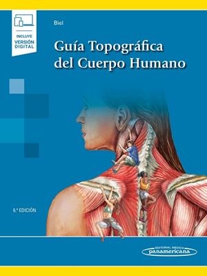 GUIA TOPOGRAFICA DEL CUERPO HUMANO (6 ED) | 9788491106920 | BIEL, ANDREW
